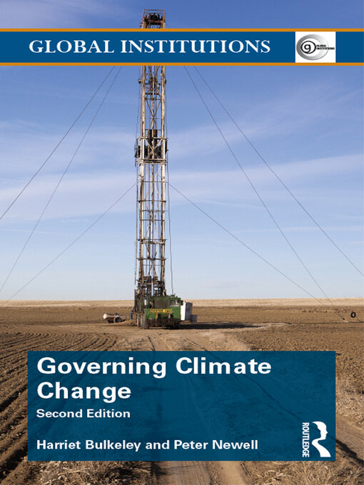 Title details for Governing Climate Change by Harriet Bulkeley - Available